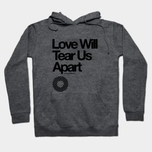 Love Will Tear Us Apart // Hoodie